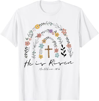 He Is Risen Flowers Rainbow Jesus T-Shirt