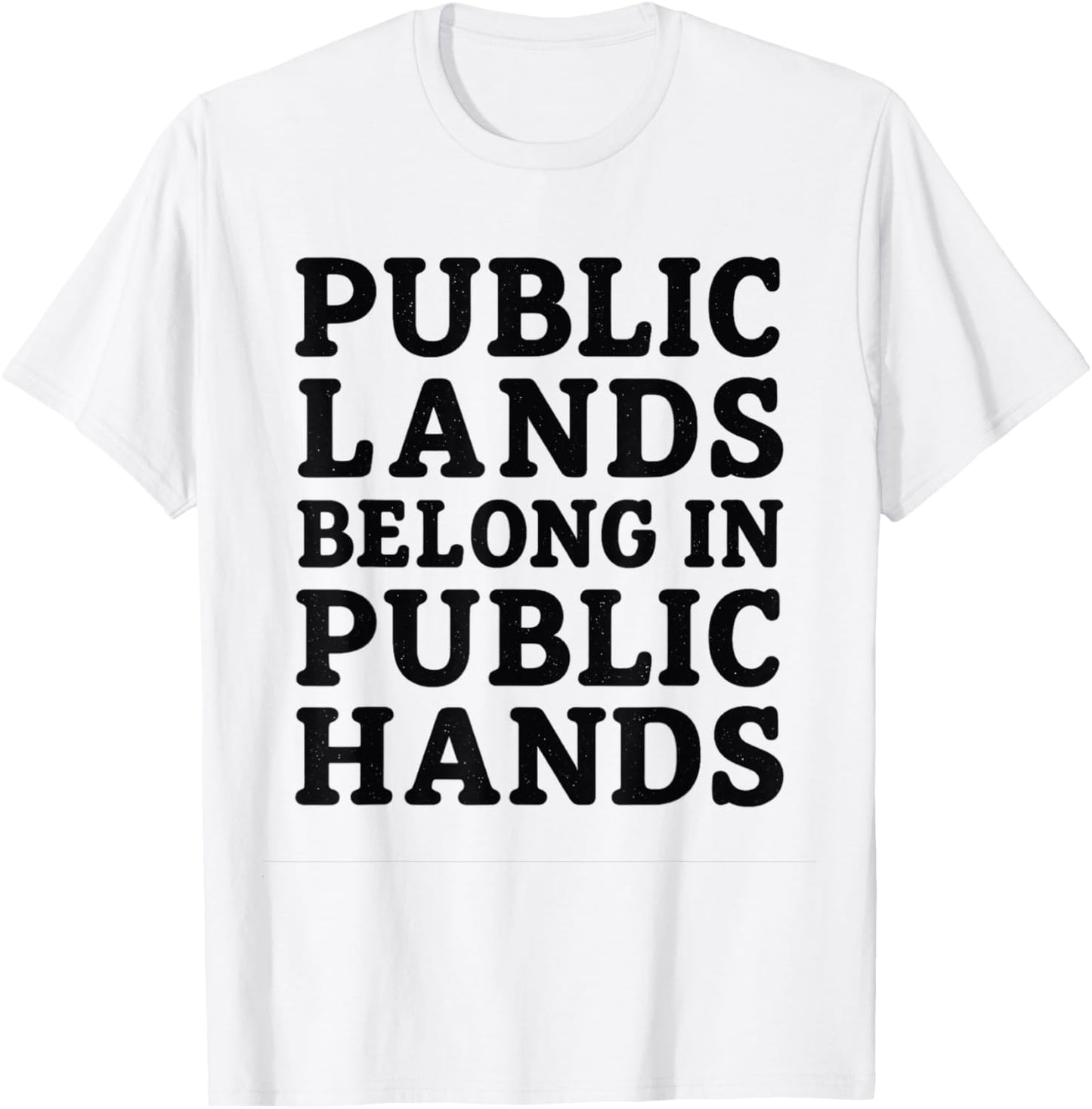 Public Lands Belong in Public Hands T-Shirt