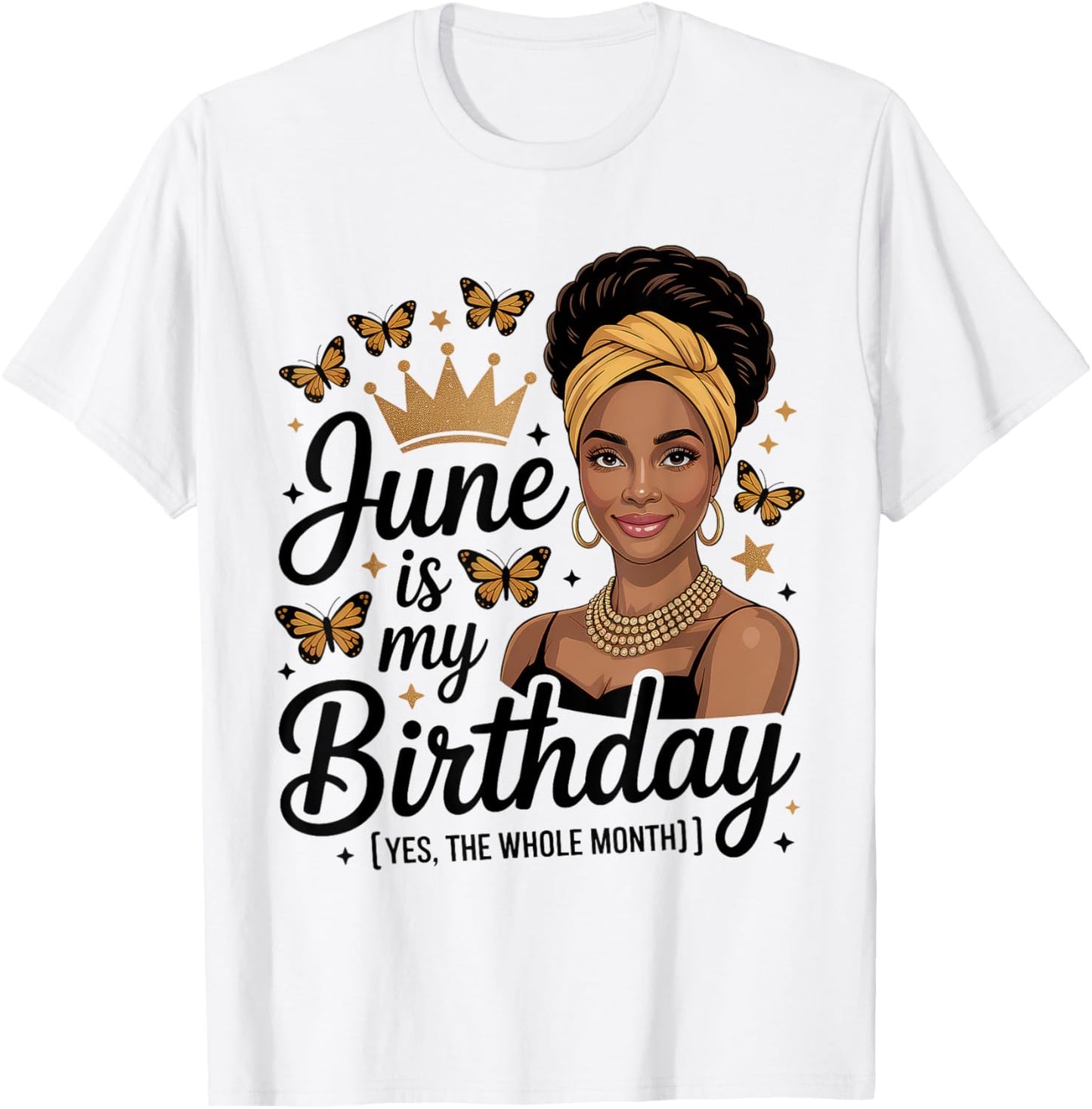 June Is My Birthday African American Woman Birthday Queen T-Shirt