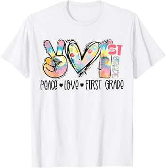 Peace Love First Grade Tie Dye Student Teacher T-Shirt