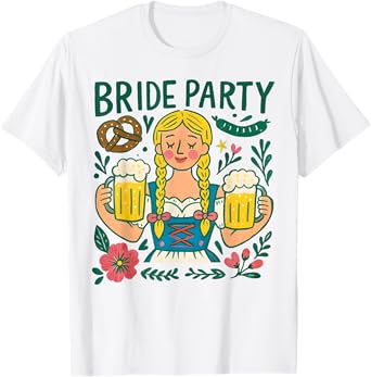 Oktoberfest Bride Party Bachelorette Party Beer Drinking T-Shirt