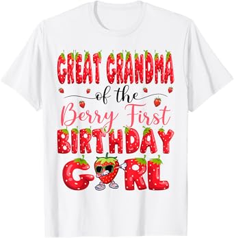 Great Grandma Of The Berry First Birthday Girl Strawberry T-Shirt