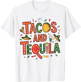 Tacos & Tequila Cinco Mayo Drinking Funny Mexican Men Women T-Shirt
