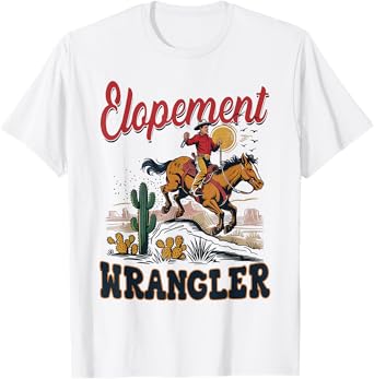 Elopement Wrangler Western Cowboy Crew Tee T-Shirt