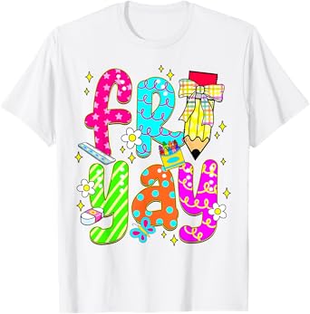 Fri-Yay Happy Friday Funny Weekend Teacher Back To School T-Shirt