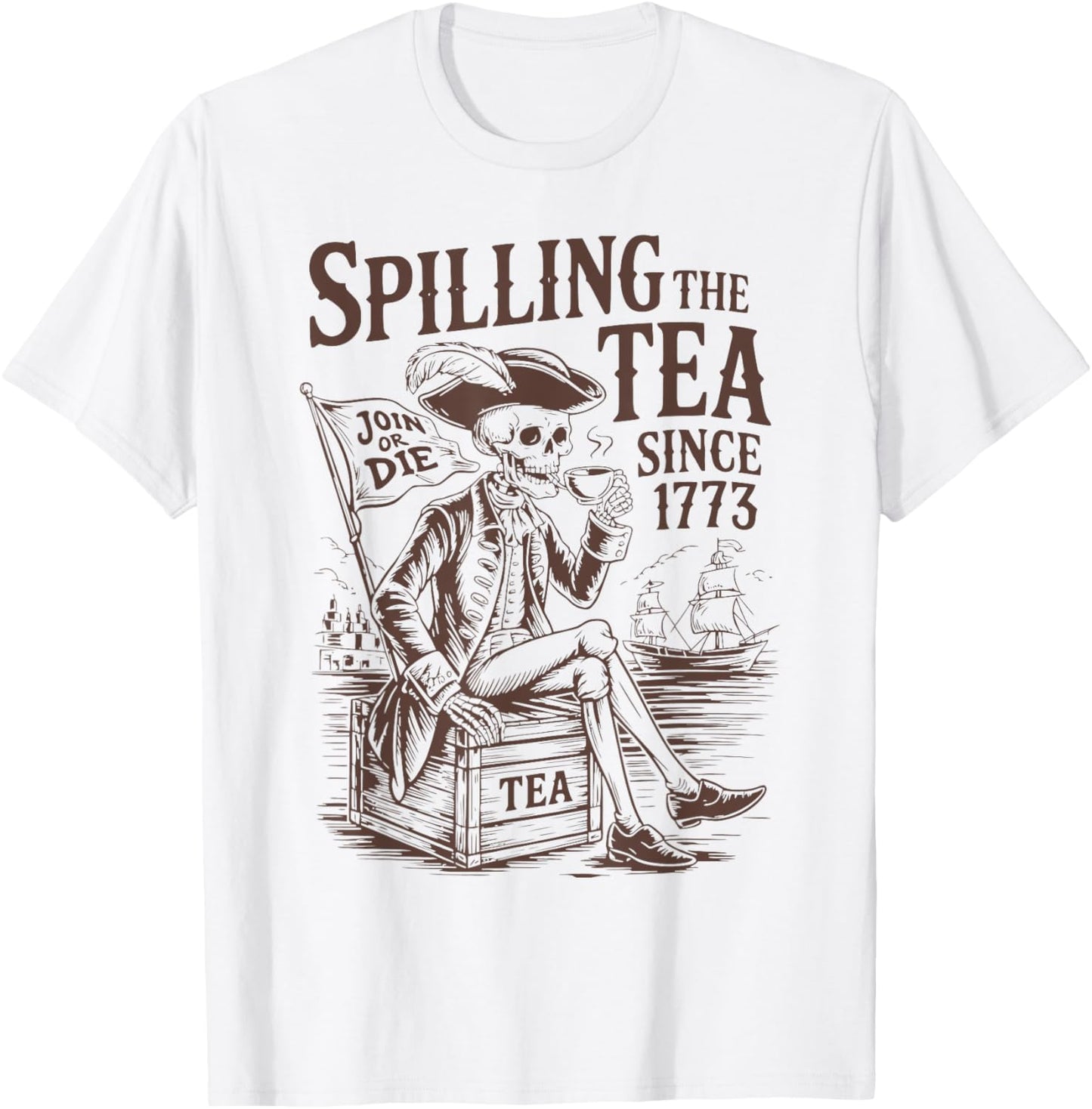 Spilling The Tea Since 1773 Patriotic American 4th Of July T-Shirt