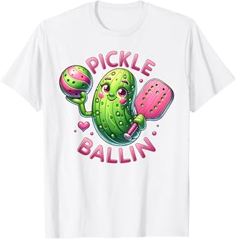 Pickle Ballin Cute Pickleball Women Girls Pickleball Lovers T-Shirt