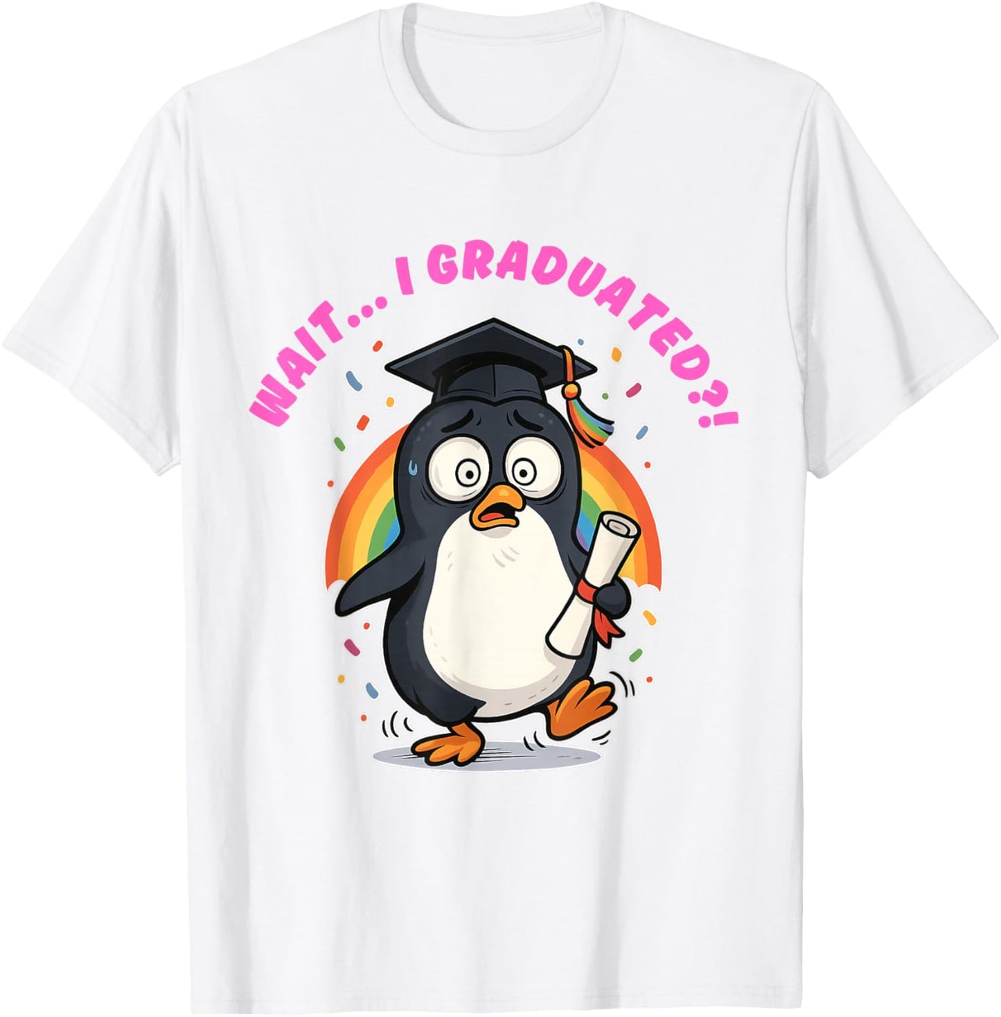 Wait... I graduated?! Funny Graduation Penguin Class of 2025 T-Shirt