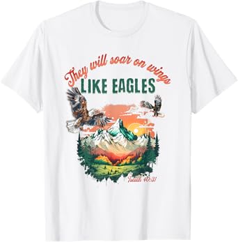 They Will Soar With Wings Like Eagles Inspirational Bible T-Shirt