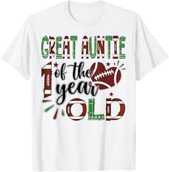 Great Auntie Of The 1 Year Old Football 1St Year Down Bday T-Shirt