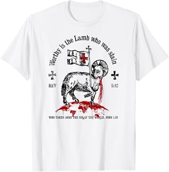 Worthy is the Lamb that was Slain Revelation 5:12 T-Shirt