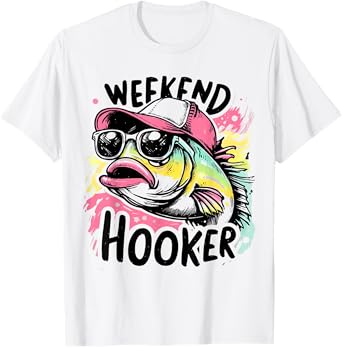 Weekend Hooker Fishing Funny Fishing Girl Fisherman Gifts T-Shirt