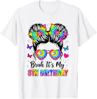 Bruh It's My 8th Birthday 8 Years Old Girl Birthday T-Shirt