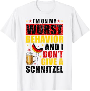I'm On My Wurst Behavior Germany Festival Oktoberfest Beer T-Shirt
