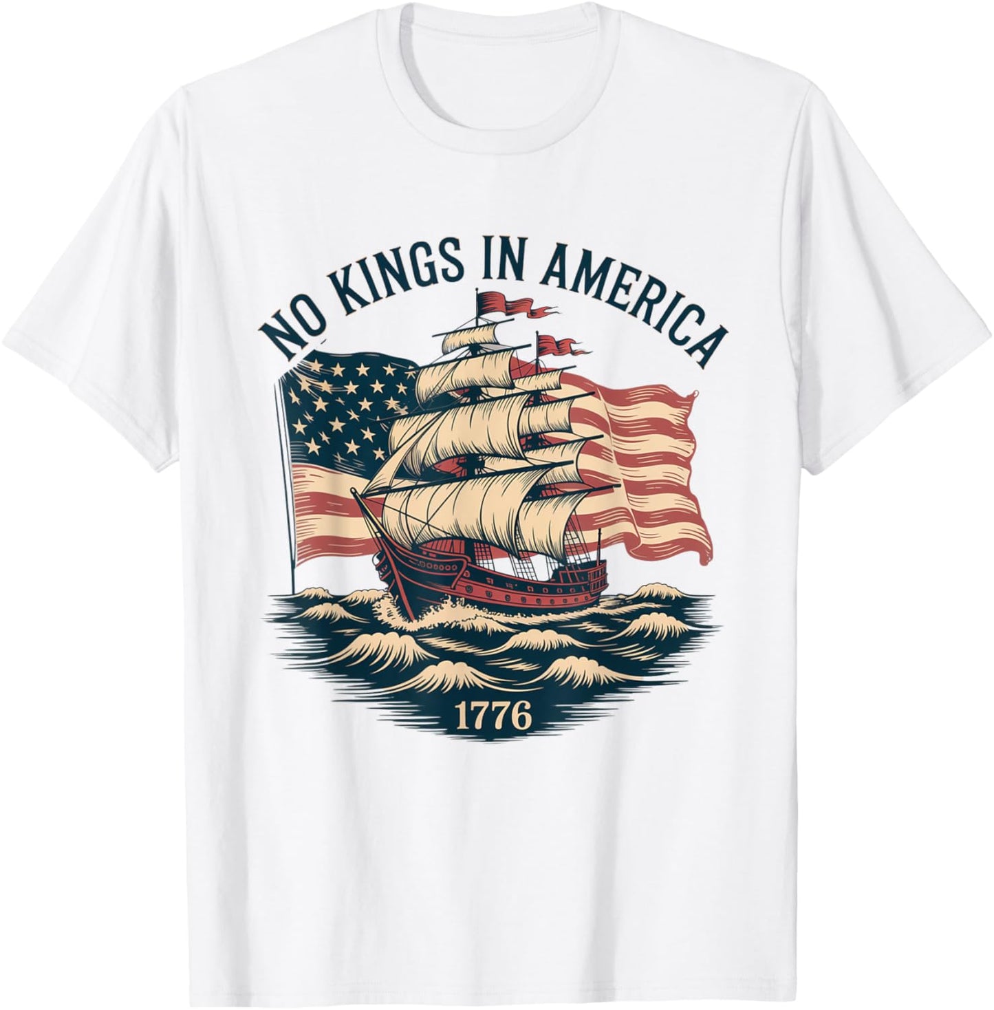 No KINGS in America since 1776 Spirit Patriotic men USA T-Shirt