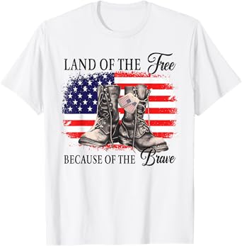 Land of the Free Because of the Brave Military Boots T-Shirt