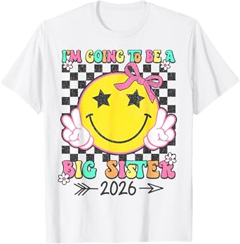 Promoted To Big Sister 2026 Im Going to Be a Big Sister 2026 T-Shirt