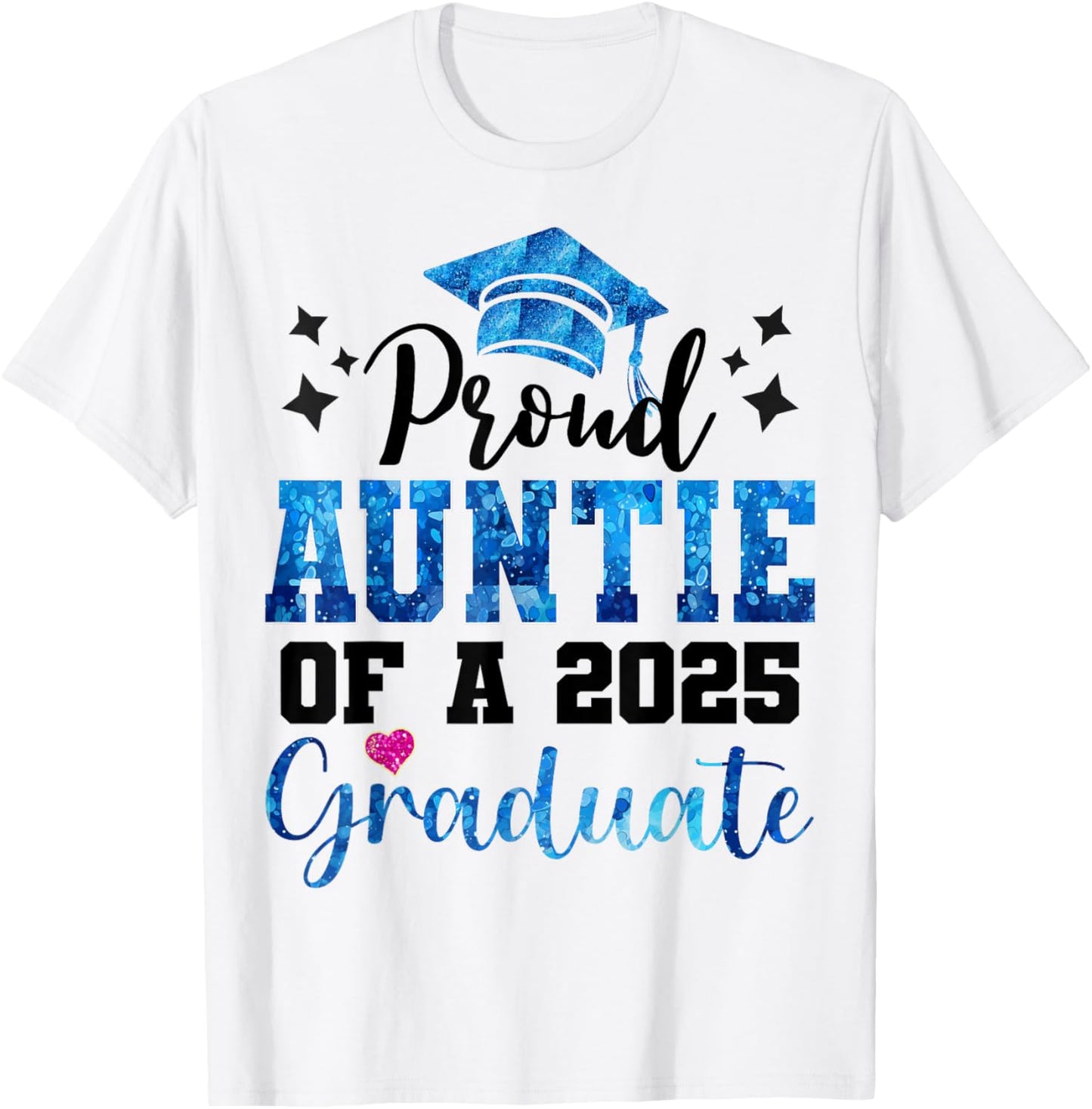 Super Proud Auntie of 2025 Graduate Senior Graduation Family T-Shirt