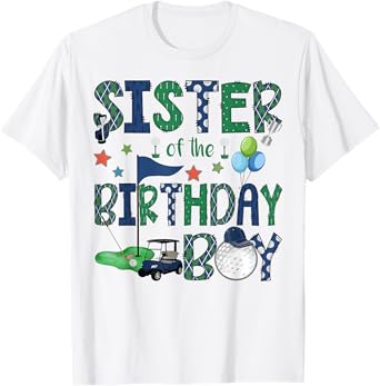 Sister Of The Birthday Boy Hole In One Golf Lover T-Shirt