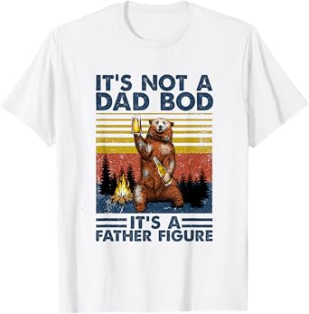 Fathers Day Funny Bear It's Not A Dad Bod It's Father Figure T-Shirt
