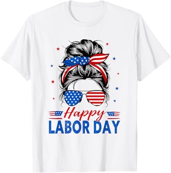 Happy Labor Day Shirt For Women Messy Bun Labor Day USA Flag T-Shirt
