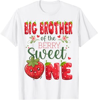 Big Brother Of The Berry Sweet One 1St Birthday Strawberry T-Shirt