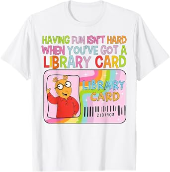 Having Fun Isn't Hard When You've Got A Library Card T-Shirt