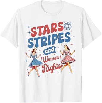 Stars Stripes And Women's Rights T-Shirt
