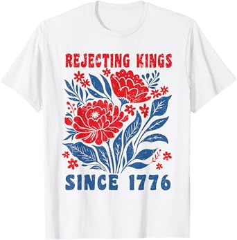 Rejecting Kings Since 1776 Retro 4th of July Flower No Kings T-Shirt