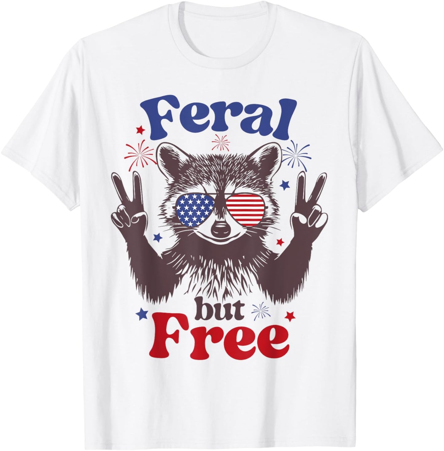 Feral but Free 4th of July Raccoon Feral Fireworks USA Flag T-Shirt