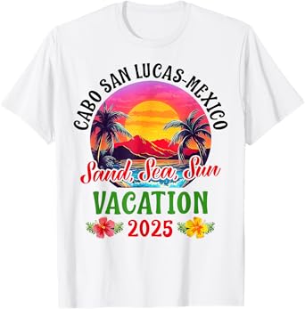 Cabo San Lucas Mexico 2025 Family Friends Vacation T Shirt T-Shirt