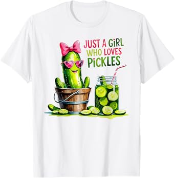 Pickle Just a Girl Who Loves Pickles Funny Food Lover T-Shirt