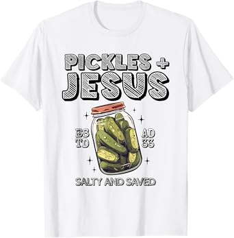 Pickles Jesus Salty and Saved T-Shirt