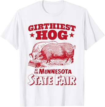 Girthiest Hog at The Minnesota State Fair Funny Vintage T-Shirt
