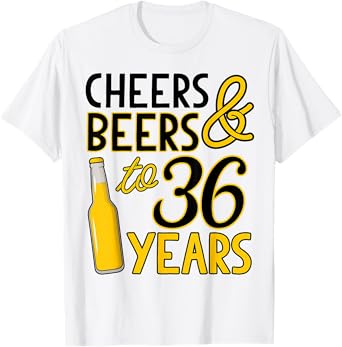 Cheers & Beers to 36 Years Thirty-Sixth Birthday Celebration T-Shirt