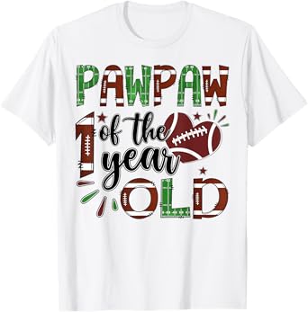 Pawpaw Of The 1 Year Old Football 1St Year Down Birthday T-Shirt