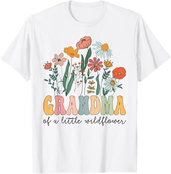 Grandma Of The Little Wildflower Birthday Party Baby Shower T-Shirt