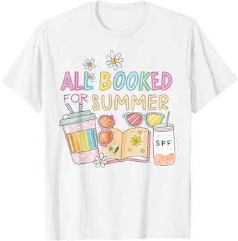 All Booked For Summer Reading Funny Bookish Summer Girls T-Shirt