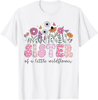 Sister Of The Little Wildflower Pink Floral Birthday Girl T-Shirt