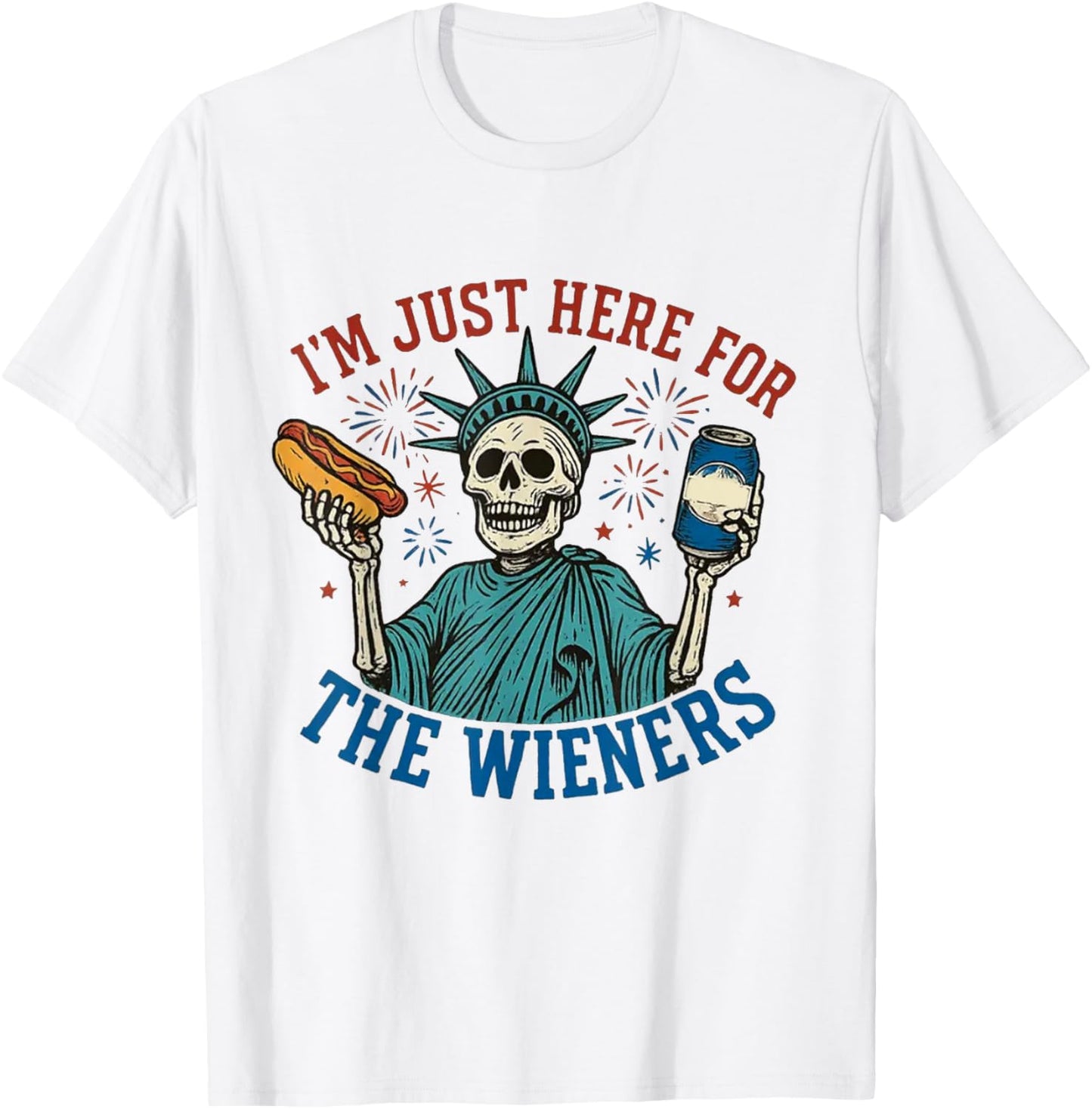 I'm Just Here For The Wieners T-Shirt