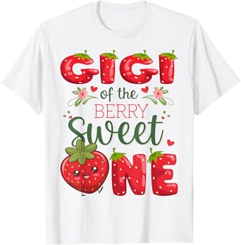 Gigi Of The Berry Sweet One 1St Birthday Strawberry T-Shirt