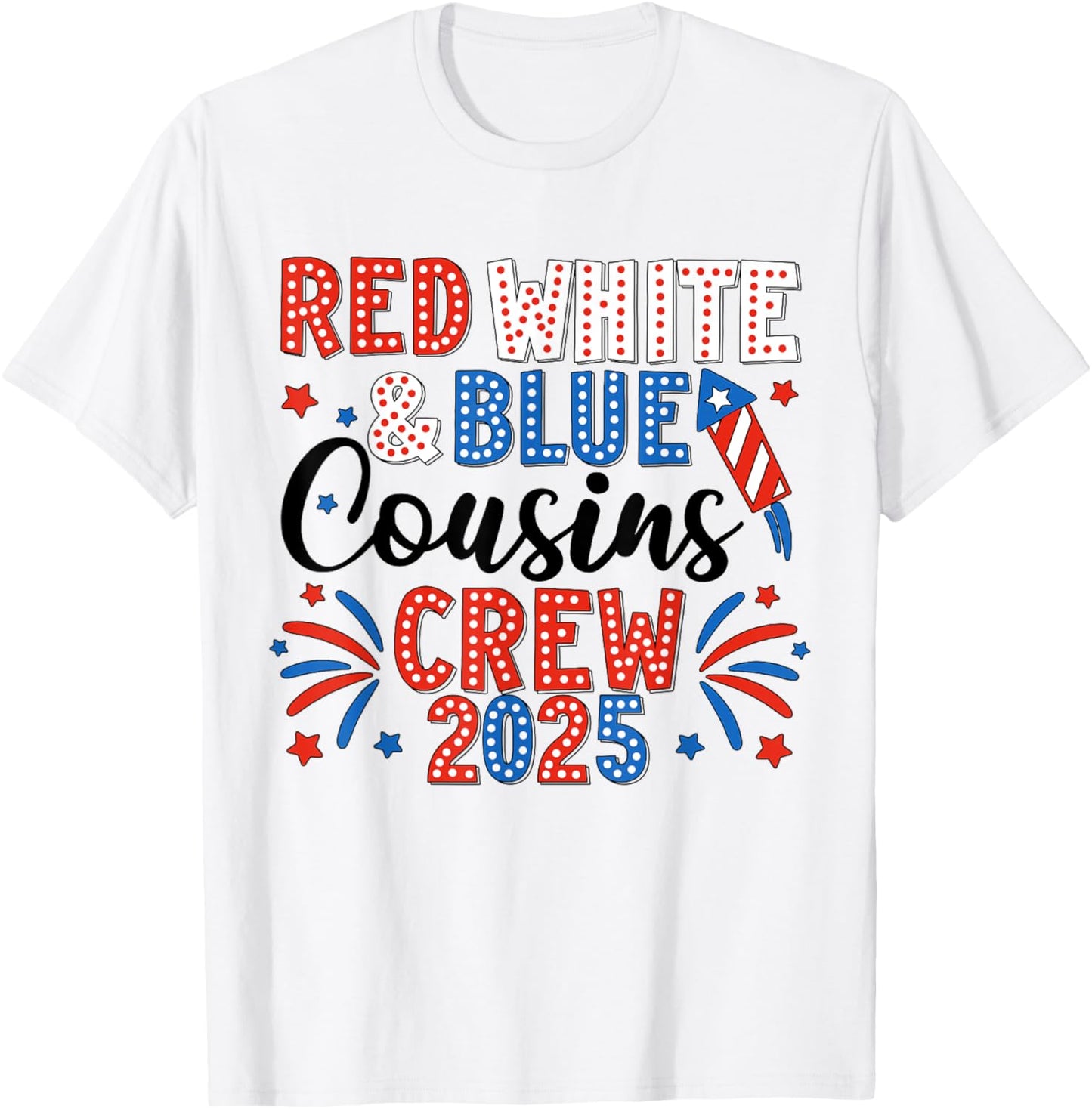 Red White And Blue Cousin Crew 2025 Matching Family 4th July T-Shirt