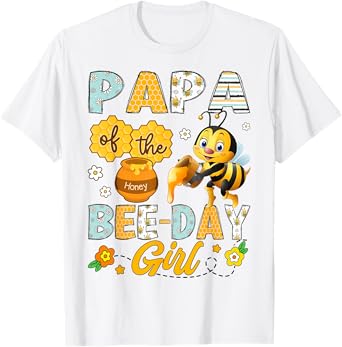 Papa Of The Bee-Day Girl Funny Bee Birthday Party T-Shirt