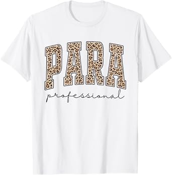 Leopard Paraprofessional Back To School Para Squad Teacher T-Shirt