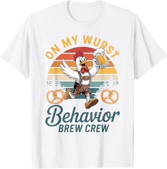 Oktoberfest On My Wurst Behavior Rooster Beer German Men T-Shirt