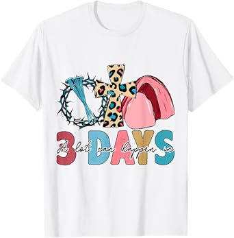 Easter Religious A Lot Can Happen In 3 Days Women Men Kids T-Shirt