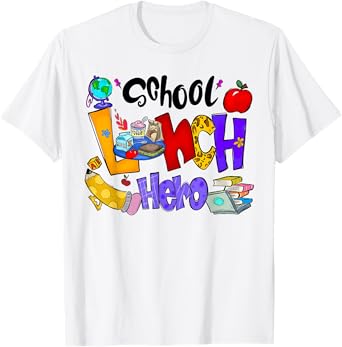 School Lunch Hero Cafeteria Squad Workers Back To School T-Shirt