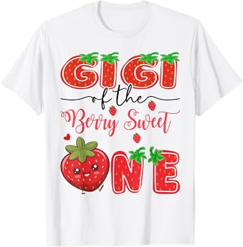 Gigi Of The Berry Sweet One Strawberry 1St Birthday T-Shirt