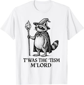 Twas The Tism m Lord Funny Autism Raccoon Meme T-Shirt