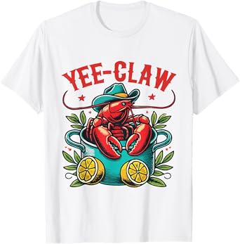 Crawfish Boil Cowboy Hat Texas Louisiana Party Yee Claw T-Shirt